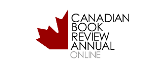 Canadian Book Review Annual Online Canadian Book Review Annual Online